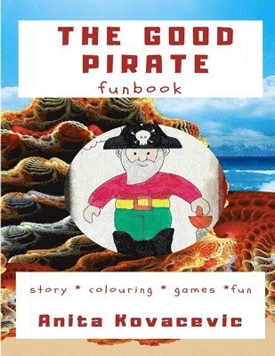 Anita Kovacevic - The Good Pirate Funbook, Häftad. Tillgänglighet: Lägg i varukorg