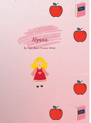Julie Marie Frances Devoe - Alyssa, Inbunden. Tillgänglighet: Lägg i varukorg