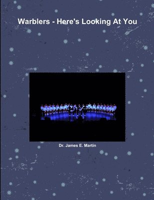 James E. Martin - Warblers - Here's Looking At You, Häftad