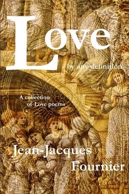 Jean-Jacques Fournier - Love - by any definition -, Häftad. Tillgänglighet: Lägg i varukorg
