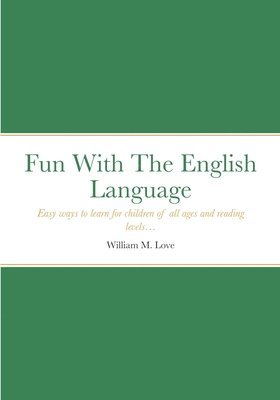 William M Love - Fun With The English Language, Häftad. Tillgänglighet: Lägg i varukorg