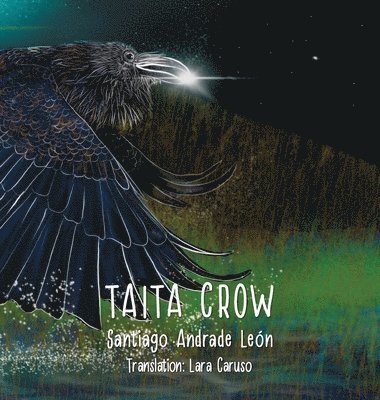 Santiago Andrade León, Daniel Rodríguez Cano - Taita Crow Third edition, Inbunden