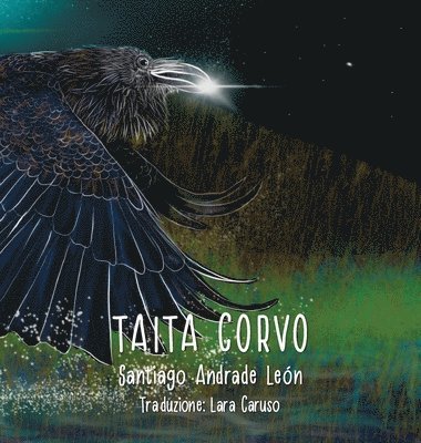 Santiago Andrade León, Daniel Rodríguez Cano - Taita Corvo Terza edizione, Inbunden