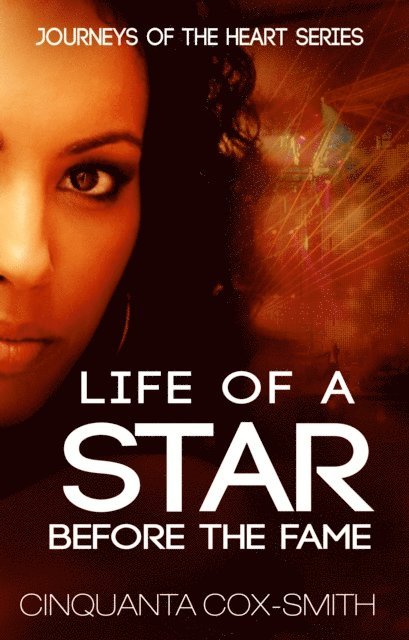 Cinquanta Cox-Smith - Life Of A Star Before The Fame, E-bok