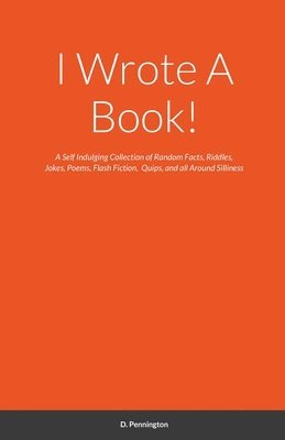 D Pennington - I Wrote A Book!, Häftad. Tillgänglighet: Lägg i varukorg