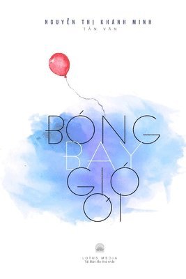 Khanh-Minh Thi Nguyen - Tan van Bong Oi Gio Bay (tai ban), Häftad