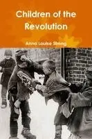 Anna Louise Strong - Children of the Revolution, Häftad. Tillgänglighet: Lägg i varukorg