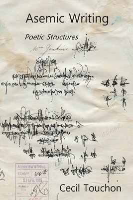 Cecil Touchon - Asemic Writing - Poetic Structures, Häftad. Tillgänglighet: Lägg i varukorg