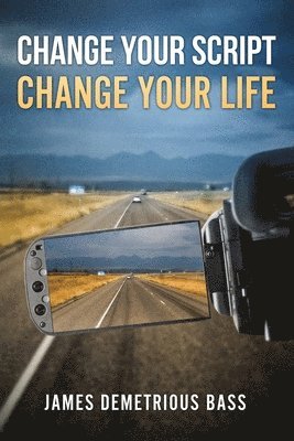 James Bass - Change your script, Change your life, Häftad. Tillgänglighet: Lägg i varukorg