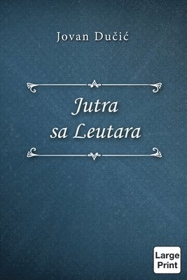 Jovan Dučić - Jutra sa Leutara, Häftad