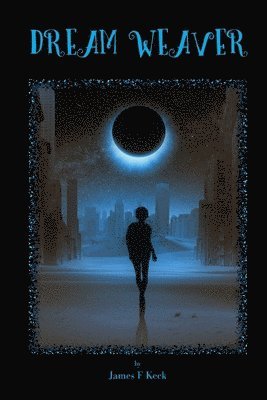 James Keck - Dream Weaver, Häftad. Tillgänglighet: Tillfälligt slut