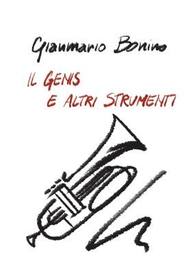 Gianmario Bonino - genis e altri strumenti, Häftad. Tillgänglighet: Lägg i varukorg