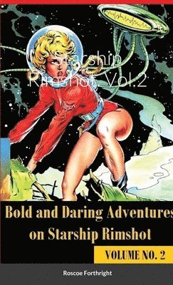 Roscoe Forthright - Starship Rimshot. Vol.2, Häftad. Tillgänglighet: Lägg i varukorg