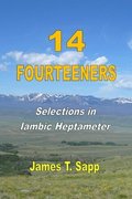 14 Fourteeners: Selections in Iambic Heptameter