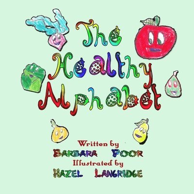 Barbara Poor - Healthy Alphabet, Häftad