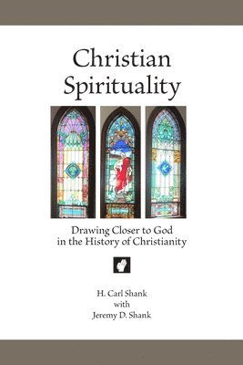 Carl Shank, Jeremy Shank - Christian Spirituality, Häftad
