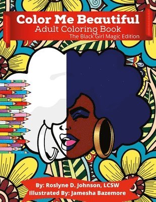 Roslyne Johnson - Color Me Beautiful Adult Coloring Book, Häftad