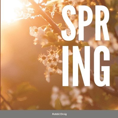 Robbii Ornig - Spring, Häftad. Tillgänglighet: Lägg i varukorg