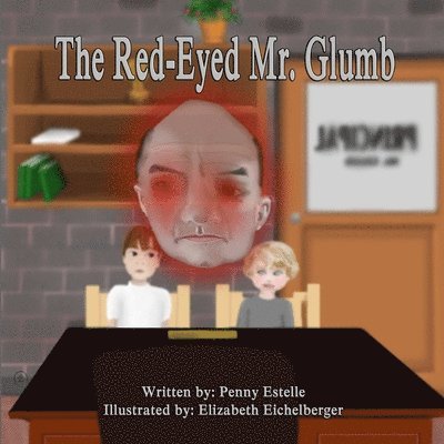Penny Estelle, Elizabeth Eichelberger - Red-Eyed Mr. Glumb, Häftad