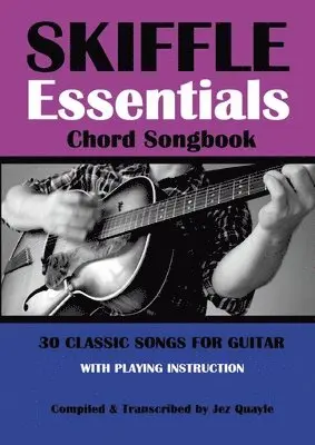 Jez Quayle - Skiffle Essentials Songbook, Häftad. Tillgänglighet: Tillfälligt slut