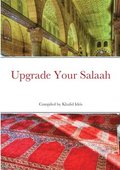 Upgrade Your Salaah