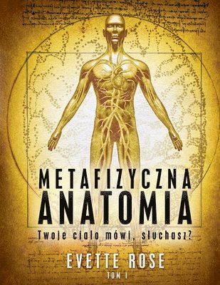 Evette Rose - Metaphysical Anatomy Volume 1 Polish Version, Häftad. Tillgänglighet: Tillfälligt slut