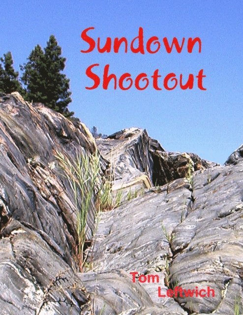 Tom Leftwich - Sundown Shootout, E-bok