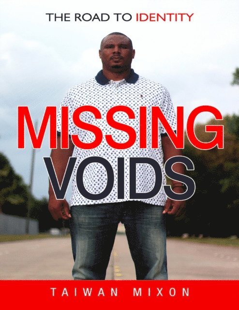 Taiwan Mixon - Missing Voids: The Road to Identity, E-bok. Tillgänglighet: Lägg i varukorg