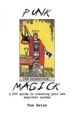 Tom Swiss - Punk Magick, Häftad