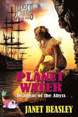 Janet Beasley - Hidden Earth Series Volume 3 Planet Water Draugar of the Abyss, Häftad. Tillgänglighet: Lägg i varukorg