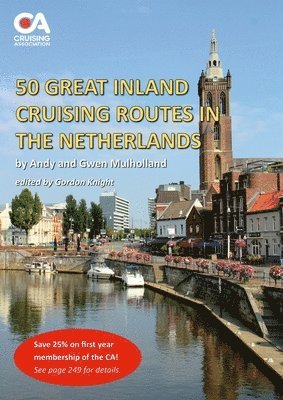 Andy And Gwen Mulholland, Gordon Knight - 50 Great Inland Cruising Routes in the Netherlands, Häftad