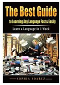 The Best Guide to Learning Any Language Fast & Easily