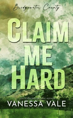 Vanessa Vale - Claim Me Hard, Häftad