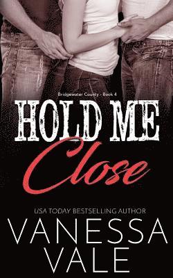 Vanessa Vale - Hold Me Close, Häftad