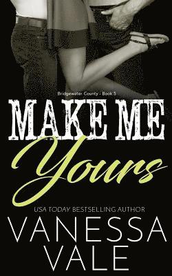 Vanessa Vale - Make Me Yours, Häftad