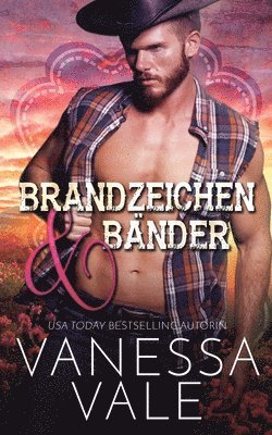 Vanessa Vale - Brandzeichen & Bänder, Häftad