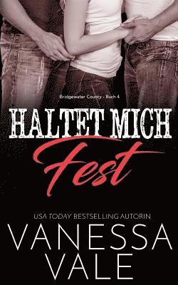 Vanessa Vale - Haltet Mich Fest, Häftad