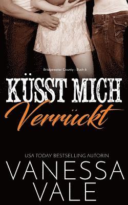 Vanessa Vale - Küsst Mich Verrückt, Häftad