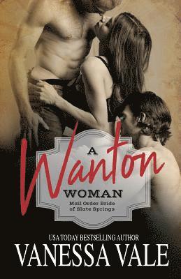 Vanessa Vale - Wanton Woman, Häftad