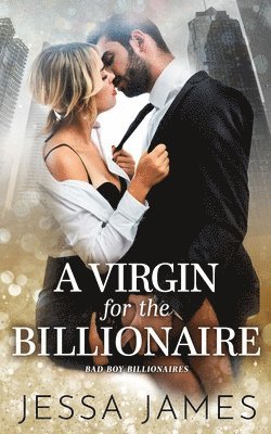 Virgin For The Billionaire av Jessa James, Jessa James