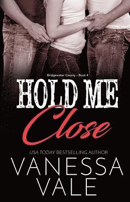 Vanessa Vale - Hold Me Close, Häftad