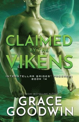 Grace Goodwin - Claimed By The Vikens, Häftad