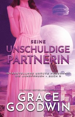 Grace Goodwin - Seine unschuldige Partnerin, Häftad