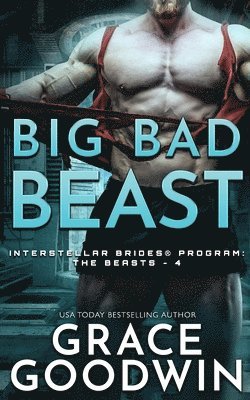 Grace Goodwin - Big Bad Beast, Häftad