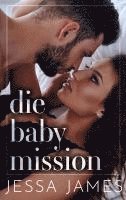 Jessa James - Die Baby Mission, Häftad