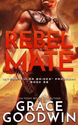Grace Goodwin - Rebel Mate, Häftad