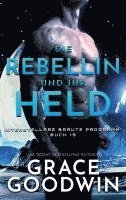 Grace Goodwin - Die Rebellin und ihr Held, Häftad