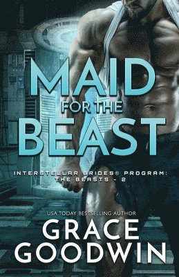 Grace Goodwin - Maid for the Beast, Häftad
