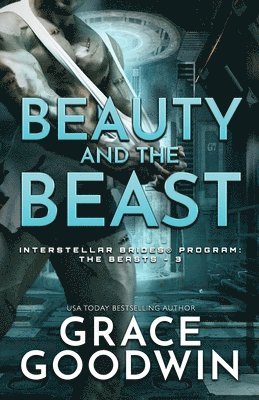 Grace Goodwin - Beauty and the Beast, Häftad