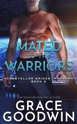 Grace Goodwin - Mated to the Warriors, Häftad